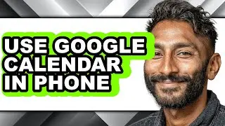 How to Use Google Calendar in Phone (updated)
