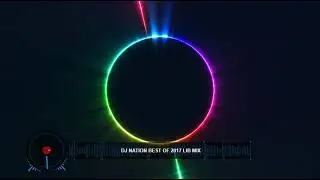 DJ NATION BEST OF 2017 MIX VOL.1