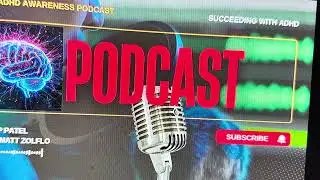 ADHD AWARENESS Episode #12: Succeeding with ADHD- Journey of Discovery and Success with ADHD