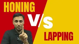 Honing vs Lapping