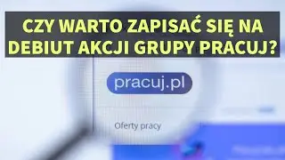 Czy warto zapisać się na debiut Grupy Pracuj?