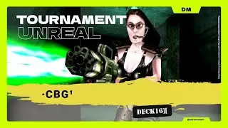 &middot;cbg&sup1;  -  Deck16][  - ⌬ UT99 ⌬ ⦗2025.12.09⦘