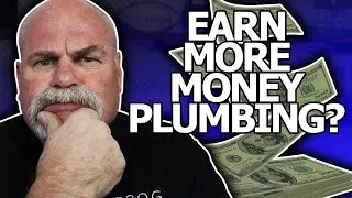 How to Earn MORE MONEY As a Plumber in 2020
