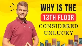 Why is the 13th Floor Considered Unlucky? | The Mystery of the Unlucky 13th Floor in Real Estate