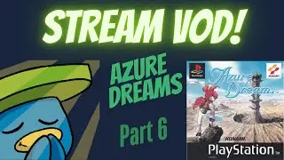 Azure Dreams (ps1) part 6