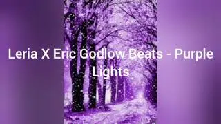 Leria X Eric Godlow Beats - Purple Lights 