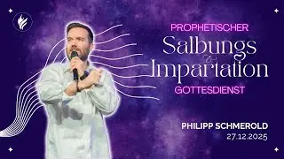 Prophetischer Salbungs- und Impartation Gottesdienst | Revival Church
