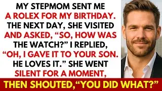 My Stepmom Sent Me A Rolex For My Birthday, But I Gave It To Her Son. Then She Shocked Me By...