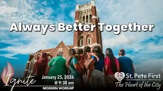 01/25/2026 @9:30am&mdash;St Pete First - IGNITE Modern Worship