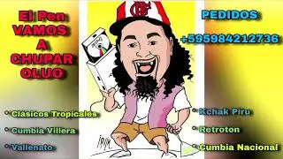 CUMBIA NACIONAL VAMO CHUPA OLUOO TETI PIRIRITA