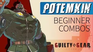 POTEMKIN Beginner Combos – Guilty Gear Strive