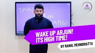 Wake UP Arjun! It's High Time