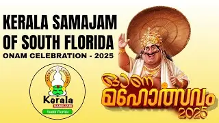 ONAM CELEBRATION | KERALA SAMAJAM OF SOUTH FLORIDA | 2025