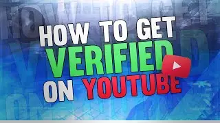 How To Get Verified On YouTube Method 2016