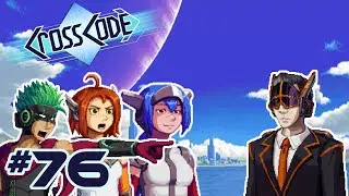 CrossCode |76| Storming Vermillion Wasteland! - Chilled Out