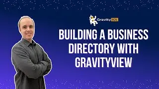 How to build a business directory on WordPress using Gravity Forms and GravityView, step by step
