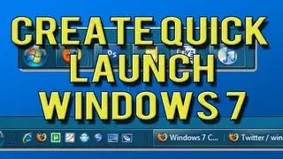 How to Enable Quick Launch in Windows 7