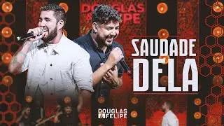 Douglas e Felipe - Saudade Dela (Ep. Nosso Sonho)