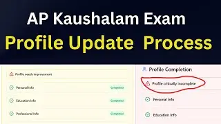 Ap Kaushalam Profile Update Process | Profile Critically Incomplete |Profile Needs Improvement Error