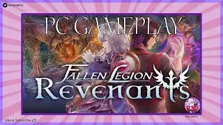 Senpai plays Fallen Legion Revenants PC Gameplay Walkthrough with Commentary | R3D Senpai Stream!