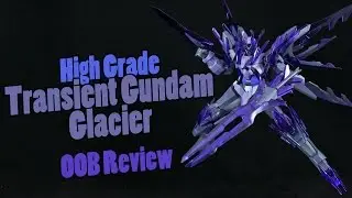960 - HGBF Transient Gundam Glacier (OOB Review)