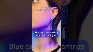 Blue Capacitor Earrings from Electronic Junk #tme #upcycling #diy