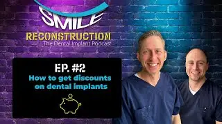 EP. #2 How to get discounts on dental implants