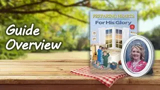 Preparing Hearts for His Glory Guide Overview
