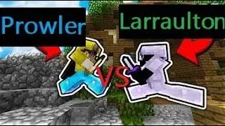 Larraulton VS Prowler (MC PVP)