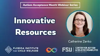 Innovative Resources from the FSU Autism Institute | Webinar