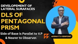 DLS of Pentagonal Prism, Development of Pentagonal Prism @akshaysviewpoint
