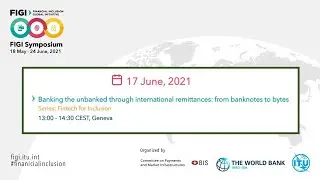 FIGI-2021 | Banking the unbanked through international remittances: from banknotes to bytes