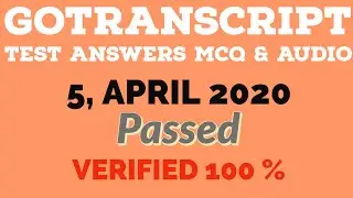 GoTranscript MCQ Answer April 5, 2020 (Verified) | gotranscript test answers