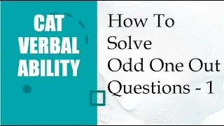 How to Solve CAT Odd One Out  Questions - 1