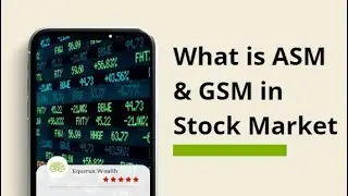 What is ASM and GSM in Indian Stock Market?
