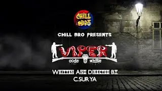 VIPER GLIMPSE 2022||CHILL BRO ENTERTAINMENT||ACTION THRILLER SHORT FILM
