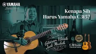 Kenapa Harus Yamaha C315?