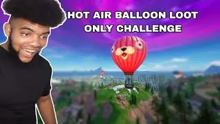 Hot Air Balloon Loot only challenge