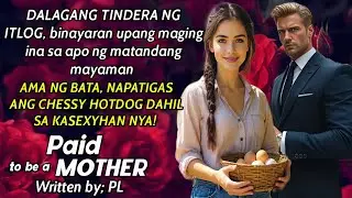 DALAGANG TINDERA ng itlog binayaran upang maging ina,AMA NG BATA NAPATIGAS ang chessy hotdog saknya!