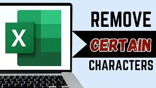 How To Remove Certain Characters In Excel | Full Guide