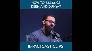 How to Balance Deen o Dunya ?