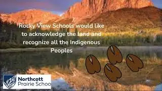 Northcott Prairie School  Land Acknowledgement
