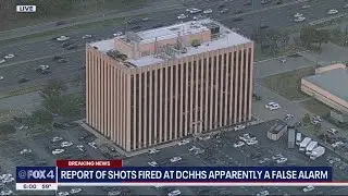 Dallas County HHS building locked down over report of active shooter, no threat found