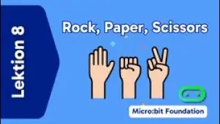 Virtual Learning Environment: Micro:bit Foundation_Lektion 8: Rock, Paper, Scissor