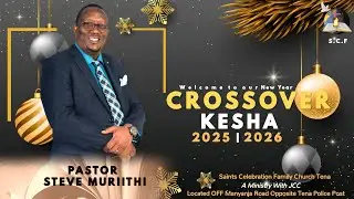 Crossover Service 2025 - 2026 || Taking Dominion || Pastor Steve Muriithi