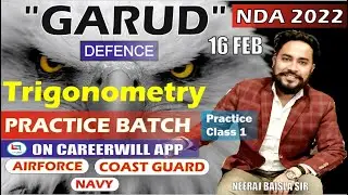 GARUD PRACTICE BATCH | TRIGONOMETRY | CLASS 1| CAREERWILL PRACTICE BATCH | NEERAJ BAISLA SIR