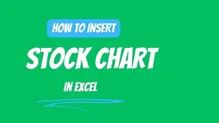 12.17 STOCK Chart in Excel