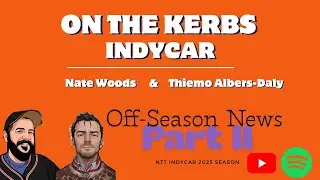 IndyCar - Off-Season News - Part II - On the Kerbs - IndyCar