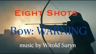 EIGHT SHOTS: Shot One - Bow [Warning]