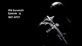 MW Gunsmith Episode 16-B&T APC9